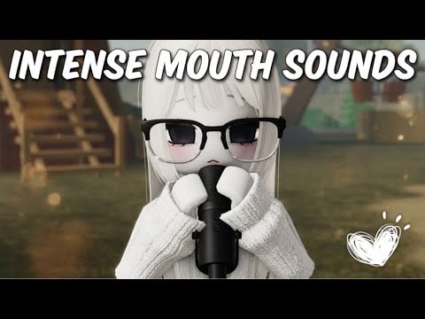 Roblox ASMR ~ Intense Mouth Sounds 