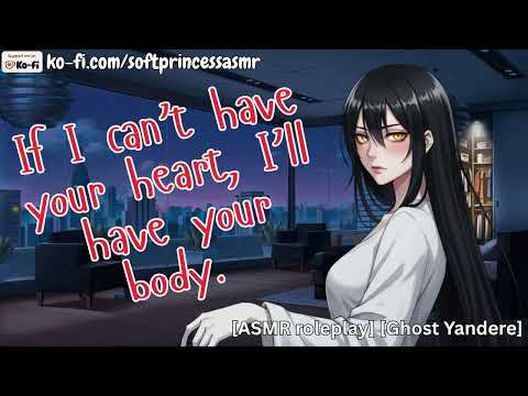 Ghost Wants to Possess Your Body [yandere asmr] [roleplay]