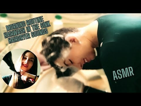 ASMR MORNING ROUTINE - HAIR WASH IN THE SINK WITH LATEX GLOVES -  BRUSHING MY HAIR AND HAIR DRYER