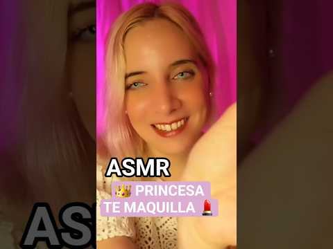 ASMR AMIGA TE MAQUILLA #asmr #asmrtemaquillo #asmrmaquillaje #asmrprincesa #asmrroleplay