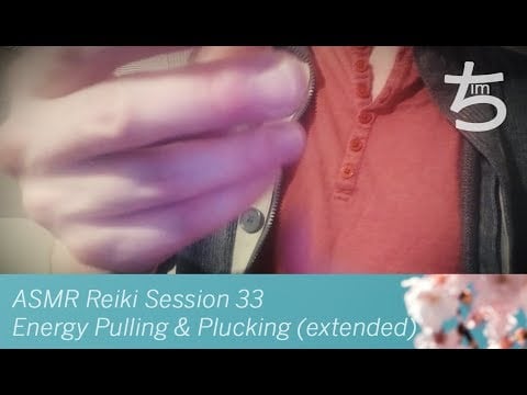 ASMR Reiki Session 33 – Energy Pulling & Plucking (extended)