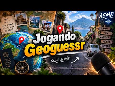 ASMR jogando GEOGUESSR