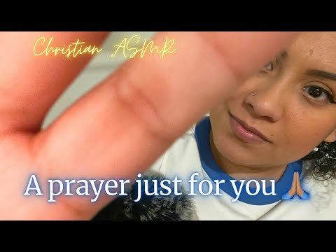 Christian ASMR ✨ A prayer just for you 🙏