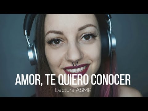 Amor, te quiero conocer. ASMR en español/ Nadira ASMR