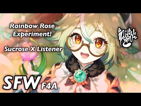 Sucrose’s Rainbow Rose Experiment [F4A ASMR] [Genshin X Listener] [RP Audio]
