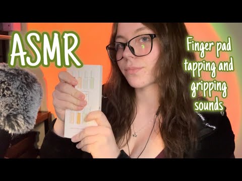 ASMR Finger pad taps and gripping sounds 