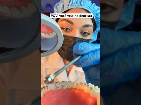 POV: você veio na dentista #asmr #shorts #dentista #pov