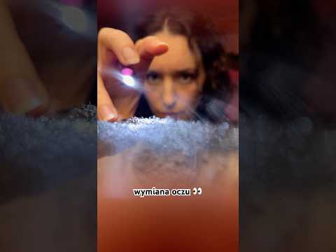 czyszczenie i wymiana oczu 👀 roleplay ASMR po polsku
