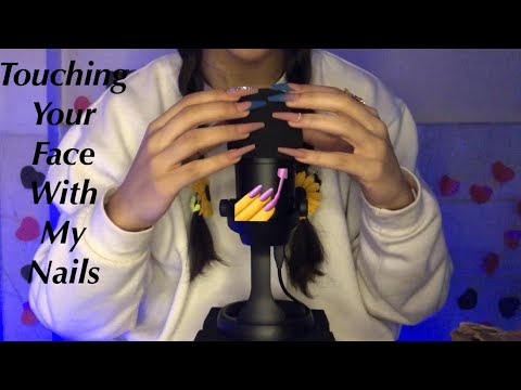 ASMR~ Touching Your Face With My Nails 💅