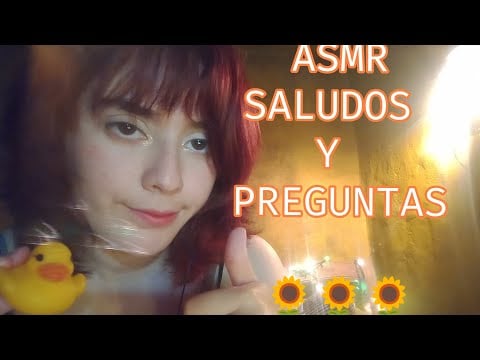 ASMR☀️ SALUDOS!! 🌻y susurros relajantes para dormir 