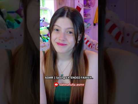 ASMR | Seeing EXTENDED FAMILY.. ─♡─ #asmr #asmrroleplay #comedyasmr