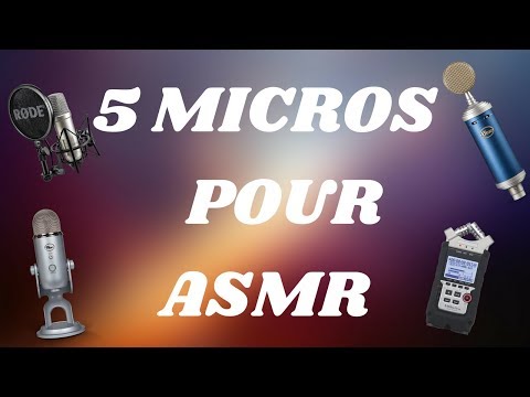 5 MICROS PARFAITS POUR ASMR