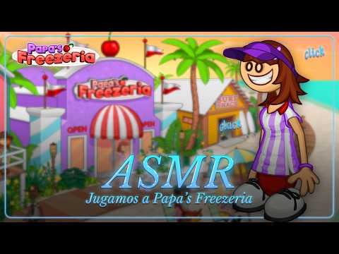 ASMR ✧ ¿Jugamos a Papa’s Freezeria? 🍦 Susurros para dormir
