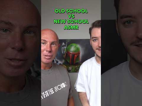 Old School VS New School ASMR