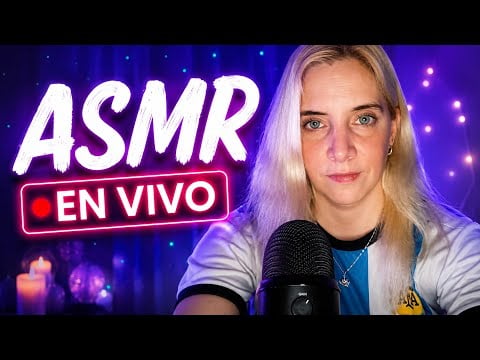 ASMR EN VIVO!! PARA RELAJARSE 😴