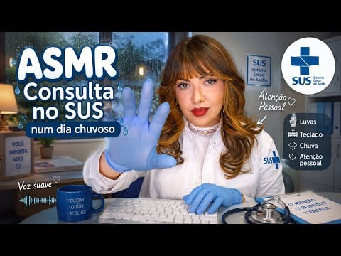 ASMR Consulta no SUS num Dia Chuvoso #ASMRchuva #ASMRvozsuave #SUS