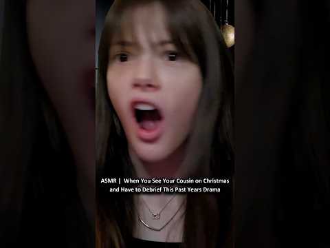 ASMR | When You See Your Cousin on Christmas and Have to Debrief This Past Years Drama ─♡─ #asmr