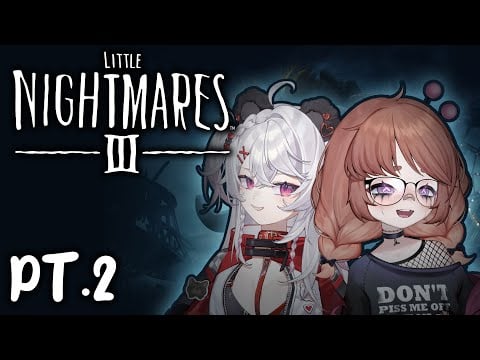 Little Nightmares w/@RuiAsaka P. 2!