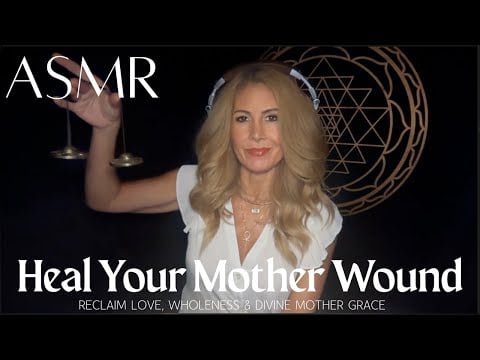 Heal Your Mother Wound 🌹 Reclaim Love, Wholeness & Divine Feminine Grace 🌺🕊️