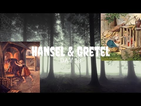 Day 13: Hansel & Gretel | ASMR