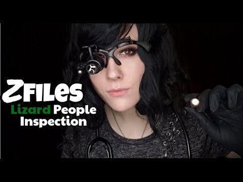 ASMR Zfiles Inspecting The Lizard People