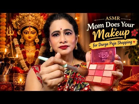 Bengali ASMR Indian Mom Does Your Makeup for Durga Puja Shopping ❤️ | Durga Puja Special Part-1