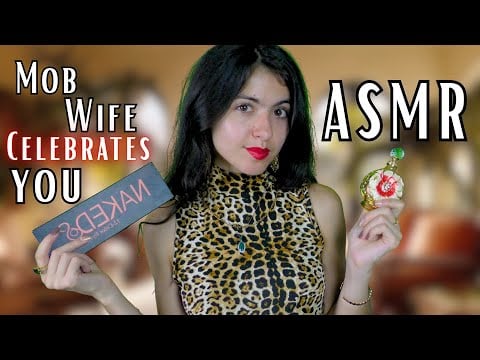 ASMR || Mob Wife Celebrates YOU 🎉