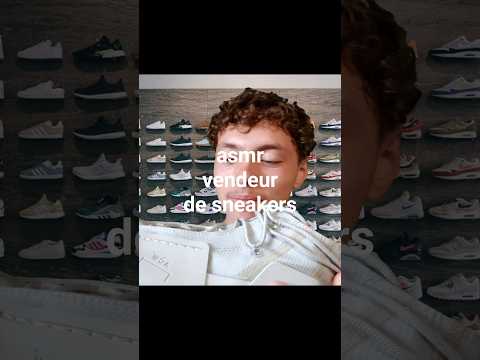 asmr vendeur de sneakers