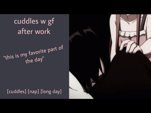 ASMR | cuddles w gf after a long day (f4a) [cuddles] [nap] [sleepy]