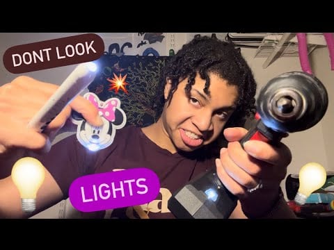 ASMR - DONT LOOK AT THE LIGHT