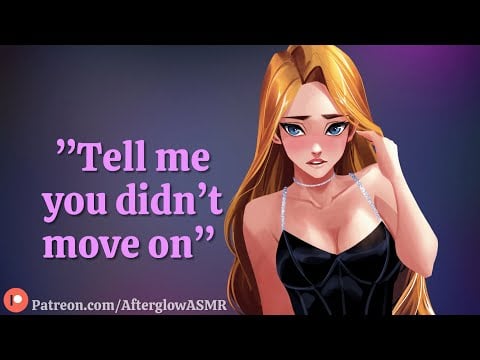 Flirty Ex-Girlfriend Sees You at a Party (Jealousy) (Apology) (Exes to Lovers) (F4A)