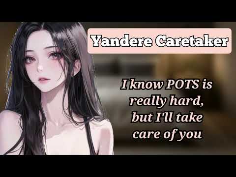 Yandere Cares for you (You have POTS) (Yandere ASMR/Audio Roleplay)