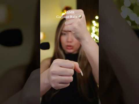 Coconut rain 🥥✨ #asmr #tingles #sleep #yt