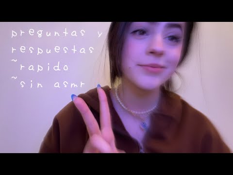 NO ASMR! respondiendo preguntas^