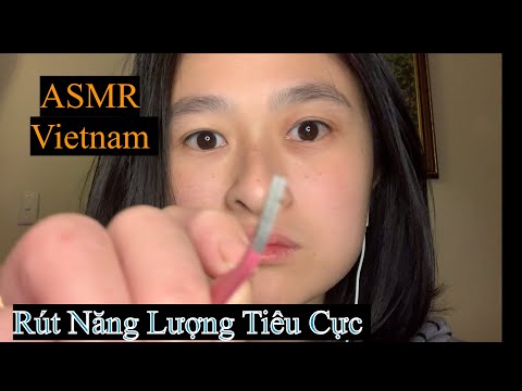 ASMR Vietnam - Pluck negative energy- Lấy năng lượng tiêu cực