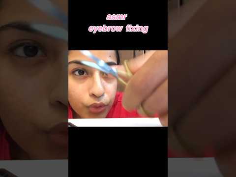eyebrows fixed ;)) #asmr #eyebrowfixing #tingles #sleepsounds