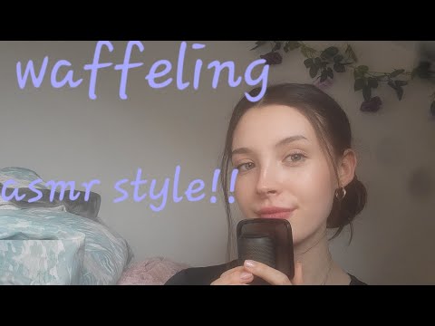 Whispered ramble (ASMR)
