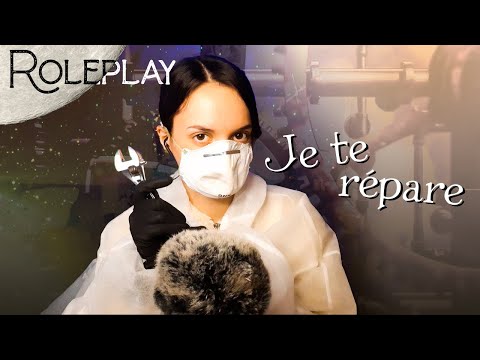 Roleplay je te répare - ASMR Français