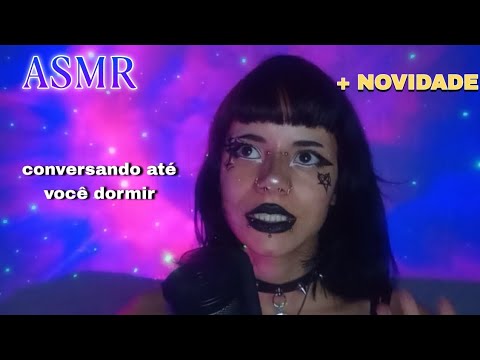 ASMR CONVERSANDO com VOCÊ até cair no SONO / + NOVIDADE