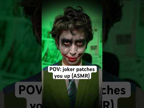 POV: Joker Patches You Up 🃏 #asmr