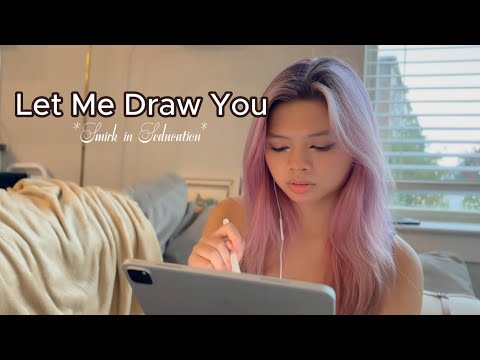 Let Me Draw You ASMR