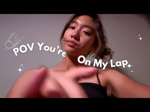 ASMR~ You’re On My Lap POV