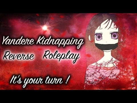 [ASMR] Yandere kidnapping Roleplay Reverse. "It's your turn"