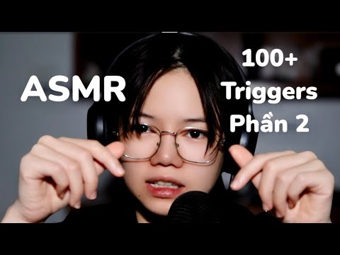 ASMR VIỆT NAM | Tổng hợp 100+ triggers phần 2|