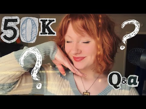 asmr 50k special q&a! soft spoken ramblesssss , answering your questions