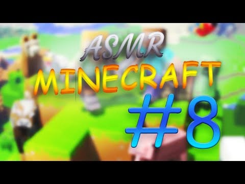 ⛏ ASMR français : Minecraft # 8 ⛏