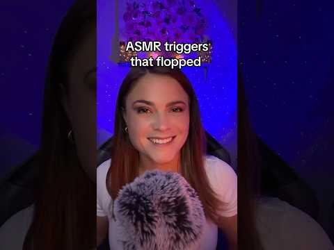 ASMR Triggers that Flopped