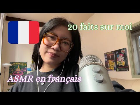 ASMR 20 Faits Sur Moi 🇫🇷 20 Facts About Me in French