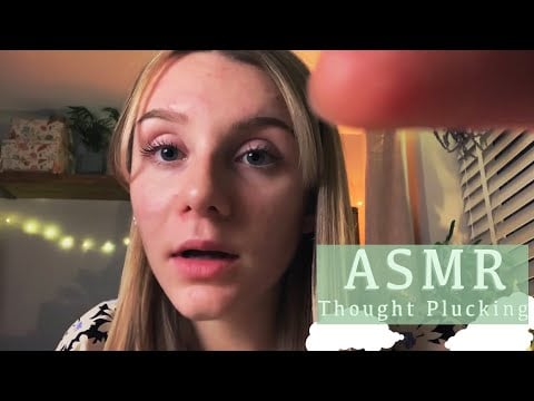 ASMR for anyone who is feeling anxious and overwhelmed - Thought Plucking, Snipping and Organisation