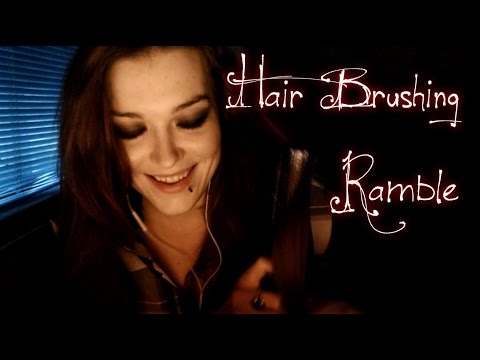 ***ASMR*** Hair brushies and ramblies